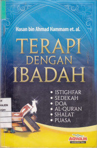 Terapi Dengan Ibadah (Istighfar, Sedekah, Do'a, Al-Qur'an, Shalat, Puasa)