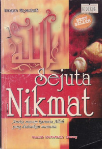 Sejuta Nikmat (Aneka Macam Karunia Allah yang Diabaikan Manusia)