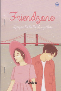 Friendzone: Lempar Kode Sembunyi Hati