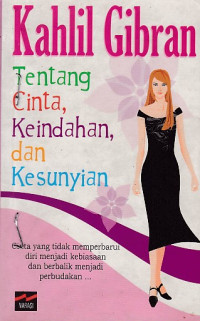 Tentang Cinta, Keindahan, dan Kesunyian