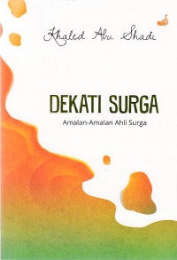 Dekati Surga: Amalan-Amalan Ahli Surga