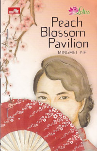 Peach Blossom Pavilion: Paviliun Bunga Persik