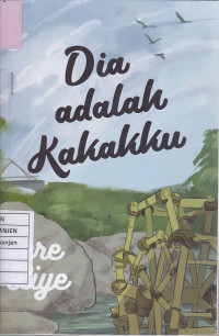 Dia adalah Kakakku