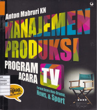 Manajemen Produksi Program Acara TV: Format Acara Non-Drama, News, & Sport