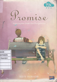 Promise: Kepercayaan Diraih Dari Pengalaman