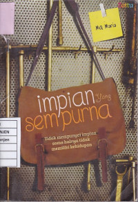 Impian yang Sempurna: Tidak Mempunyai Impian Sama Halnya Tidak Memiliki Kehidupan