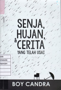 Senja, Hujan, & Cerita yang Telah Usai