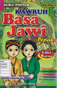 Buku Pintar Kawruh Basa Jawi Pepak Kangge Sekolah Dasar/Madrasah, Sekolah Lanjutan, lan Umum