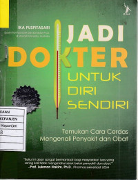 Jadi Dokter untuk Diri Sendiri: Temukan Cara Cerdas Mengenali Penyakit dan Obat