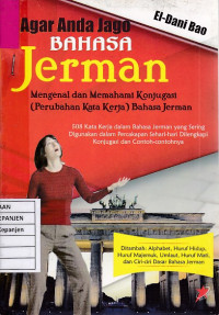 Agar Jago Bahasa Jerman: Mengenal dan Memahami (Perubahan Kata Kerja) Bahasa Jerman