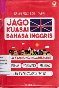 Be An English Lover!: Jago Kuasai Bahasa Inggris ala Kampung Inggris Pare