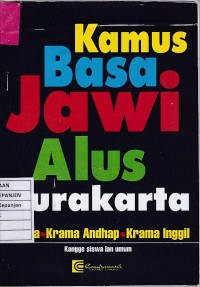 Kamus Basa Jawi Alus Surakarta Krama, Krama Andhap, Krama Inggil Kangge Siswa lan Umum