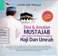 Doa & Amalan Mustajab Agar Segera Mendapat Panggilan Haji dan Umrah