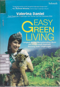 Easy Green Living: Langkah Menyelamatkan Bumi dari Kisah-Kisah Inspiratif Seorang Duta Lingkungan