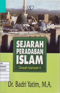 Sejarah Peradaban Islam Dirasah Islamiyah II