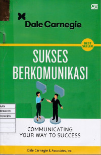 Sukses Berkomunikasi: Communicating Your Way To Success