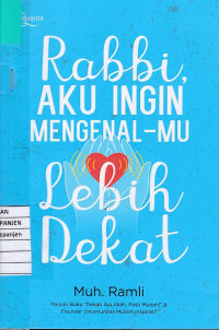 Rabbi, Aku Ingin Mengenal-Mu Lebih Dekat