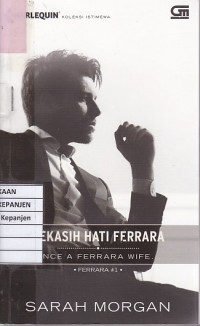 Kekasih Hati Ferrara: Once A Ferrara Wife (Ferrara #1)