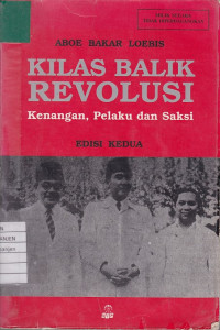 Kilas Balik Revolusi (Kenangan, Pelaku dan Saksi Edisi 2)