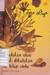 Dikatakan Atau Tidak Dikatakan Itu Tetap Cinta (Kumpulan Sajak)