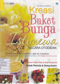 Kreasi Buket Bunga Istimewa Secara Otodidak untuk Segala Moment Istimewa yang Tak Terlupakan