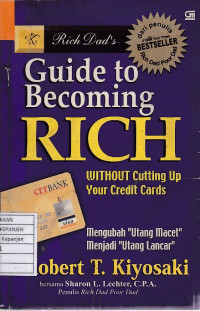 Guide to Becoming Rich Without Cutting Up Your Credit Cards: Mengubah 