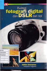 Kuasai Fotografi Digital dan DSLR dari Nol