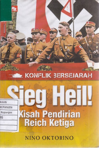 Konflik Bersejarah Sieg Heil!: Kisah Pendirian Reich Ketiga