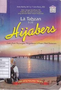 La Tahzan for Hijabers: Kisah-Kisah Perjuangan, Pengorbanan,  & Proses Jilbab Pertamaku