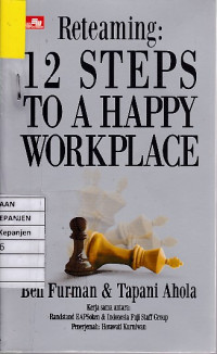 Reteaming: 12 Steps To A Happy Workplace