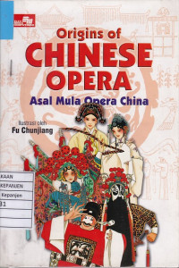 Origin of Chinese Opera (Asal Mula Opera China)