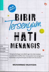 Bibir Tersenyum Hati Menangis: Mengulas Berbagai Cara Efektif agar Kita Tidak Terjebak dalam Pusaran Kemunafikan dan Mewaspadai Mesin Penghancur Kepribadian yang Bersemayam di Dalam Diri Kita Sendiri