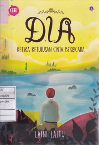 Dia: Ketika Ketulusan Cinta Berbicara