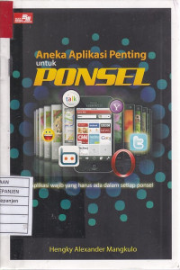 Aneka Aplikasi Penting untuk Ponsel: Aplikasi Wajib yang Harus Ada dalam Setiap Ponsel