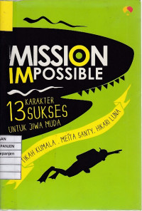 Mission Impossible: 13 Karakter Sukses untuk Jiwa Muda