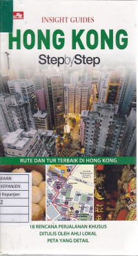 Insight Guides Hong Kong Step by Step: Rute dan Tur Terbaik di Hong Kong (18 Rencana Perjalanan Khusus Ditulis oleh Ahli Lokal Peta yang Detail)