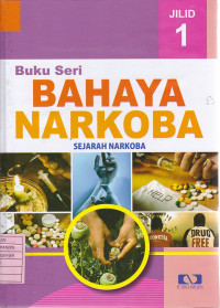 Buku Seri Bahaya Narkoba Jilid 1: Sejarah Narkoba