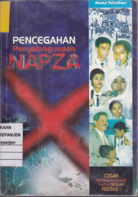 Pencegahan Penyalahgunaan Napza: Cegah Penyalahgunaan Napza dengan Prestasi!