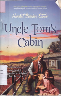 Uncle Tom's Cabin: Novel Menyentuh yang Memicu Penghapusan Perbudakan di Amerika Serikat