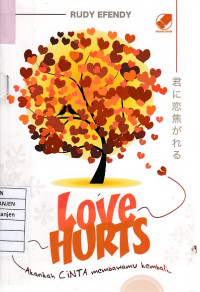 Love Hurts: Akankah Cinta Membawamu Kembali...