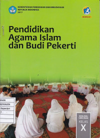 Pendidikan Agama Islam dan Budi Pekerti SMA/MA/SMK/MAK Kelas X (Edisi Revisi 2017)