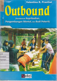 Outbound (Pembentuk Kepribadian, Pengembangan Mental, dan Budi Pekerti)