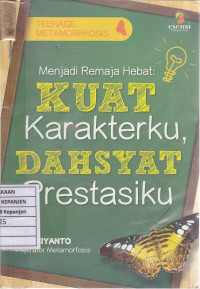 Menjadi Remaja Hebat: Kuat Karakterku, Dahsyat Prestasiku