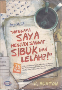 Mengapa Saya Menjadi Sangat Sibuk dan Lelah?!