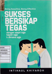 Sukses Bersikap Tegas dengan siapa Saja Kapan Saja & Dimana Saja