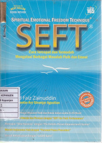 Spiritual Emotional Freedom Technique (Seft): Cara Tercepat dan Termudah Mengatasi Berbagai Masalah Fisik dan Emosi