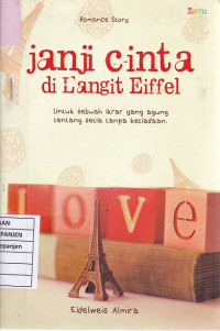 Janji Cinta di Langit Eiffel: Untuk Sebuah Ikrar yang Agung Tentang Setia Tanpa Ketiadaan