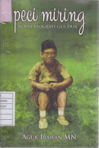 Peci Miring Novel Biografi Gus Dur