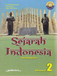 Sejarah Indonesia Program Wajib 2 SMA Kelas XI (Kurikulum 2013 Edisi Revisi 2016)