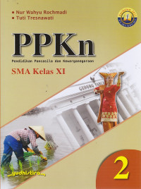 PPKn (Pendidikan Pancasila dan Kewarganegaraan) 2 SMA Kelas XI (Kurikulum 2013 Edisi Revisi)